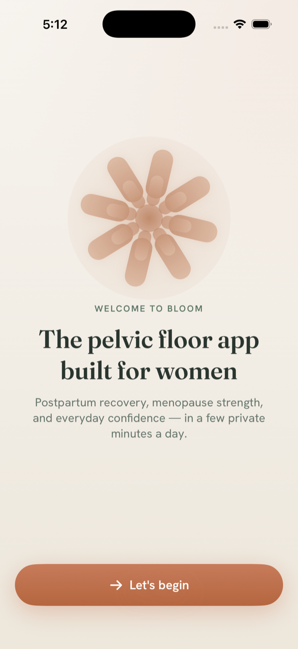 Bloom welcome screen reading: the pelvic floor app built for women.