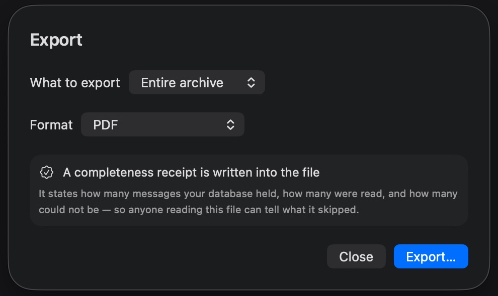 The Export sheet: choose the entire archive or a narrower selection, pick PDF, CSV, TXT or HTML, with the completeness receipt written into the file.
